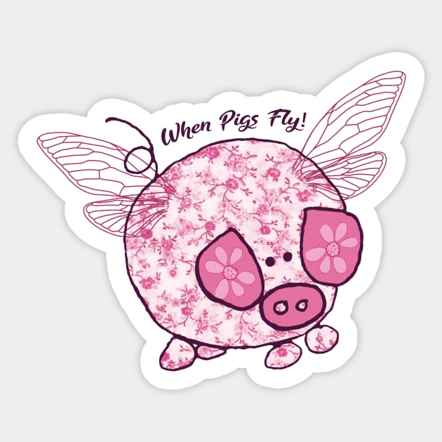 When Pigs Fly Sticker by AmandaDilworth